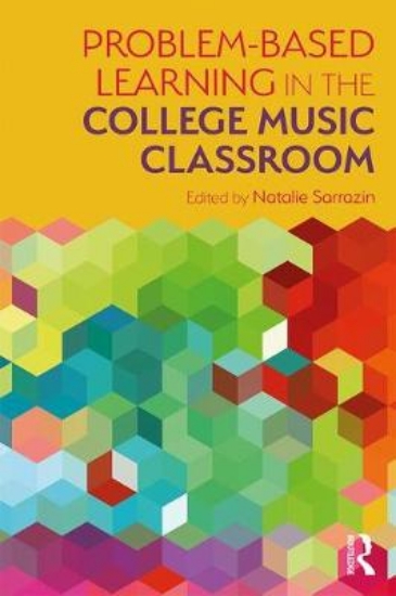 Picture of Problem-Based Learning in the College Music Classr