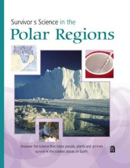 Picture of Survivor's Science: In Polar Regions