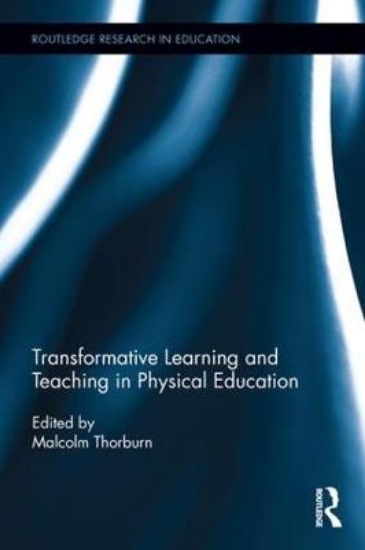 Picture of Transformative Learning and Teaching in Physical E