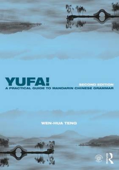 Picture of Yufa! A Practical Guide to Mandarin Chinese Gramma