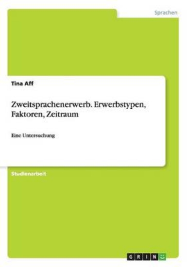 Picture of Zweitsprachenerwerb. Erwerbstypen, Faktoren, Zeitr