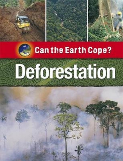 Picture of Can the Earth Cope?: Deforestation