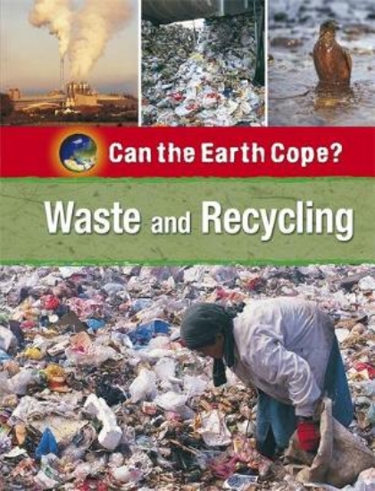 Picture of Can the Earth Cope?: Waste and Recycling