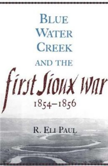 Picture of Blue Water Creek and the First Sioux War, 1854-185