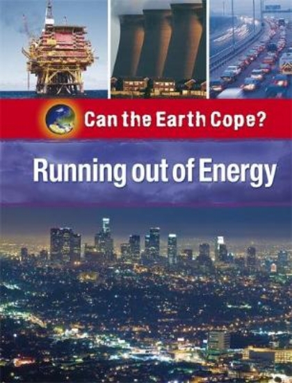 Picture of Can the Earth Cope?: Running Out Of Energy