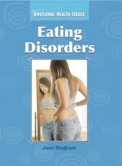 Picture of Emotional Health Issues: Eating Disorders