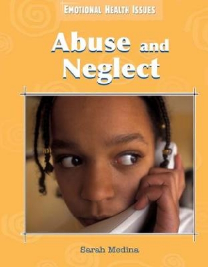 Picture of Emotional Health Issues: Abuse and Neglect