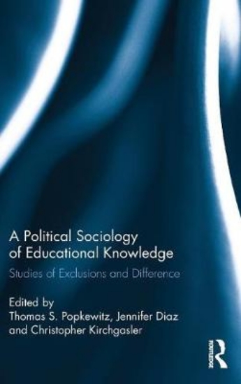 Picture of A Political Sociology of Educational Knowledge