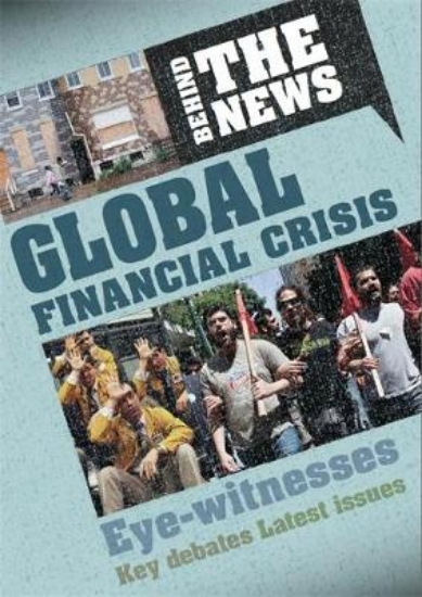 Picture of Behind the News: Global Financial Crisis