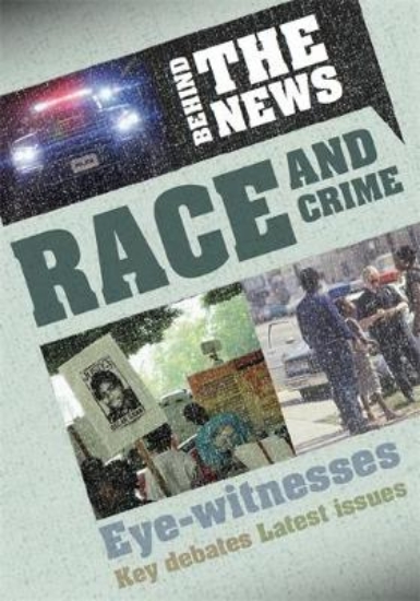 Picture of Behind the News: Race and Crime