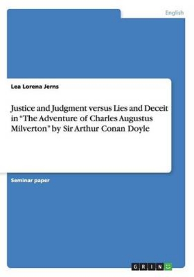 Picture of Justice and Judgment versus Lies and Deceit in The