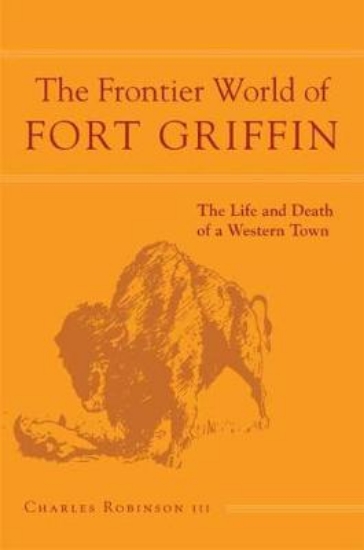 Picture of The Frontier World of Fort Griffin