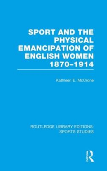 Picture of Sport and the Physical Emancipation of English Wom