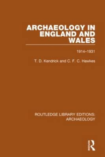 Picture of Archaeology in England and Wales 1914 - 1931