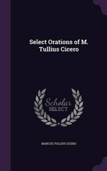 Picture of Select Orations of M. Tullius Cicero