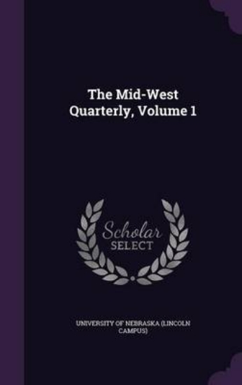 Picture of The Mid-West Quarterly, Volume 1