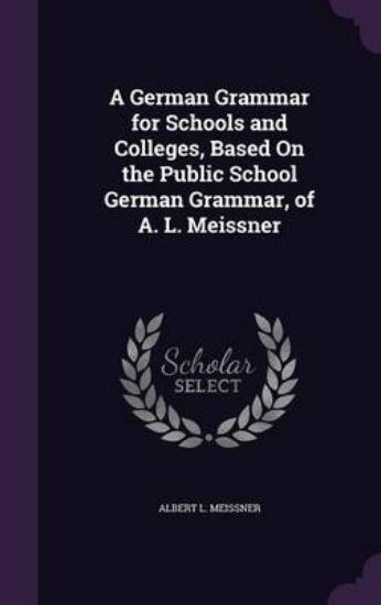 Picture of A German Grammar for Schools and Colleges, Based o