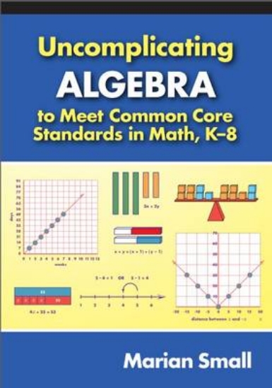 Picture of Uncomplicating Algebra to Meet Common Core Standar