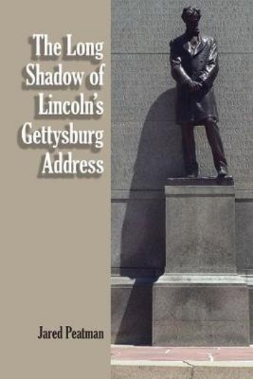 Picture of The Long Shadow of Lincoln's Gettysburg Address