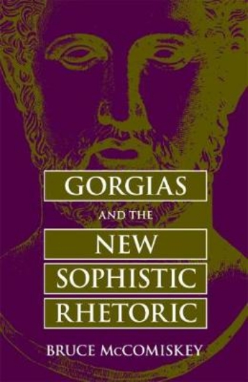 Picture of Gorgias and the New Sophistic Rhetoric