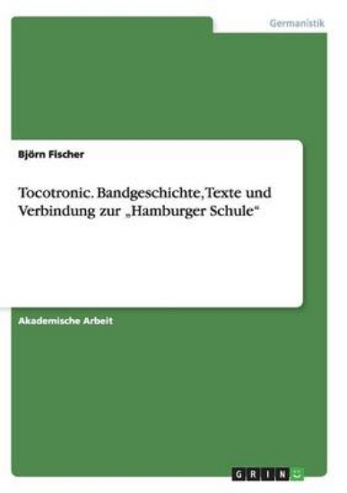 Picture of Tocotronic. Bandgeschichte, Texte und Verbindung z