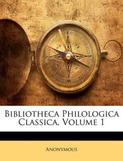 Picture of Bibliotheca Philologica Classica, Volume 1