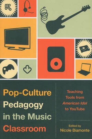 Picture of Pop-Culture Pedagogy in the Music Classroom