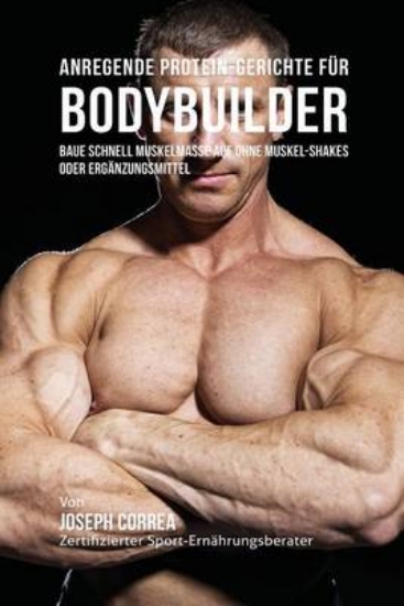 Picture of Anregende Protein-Gerichte fur Bodybuilder