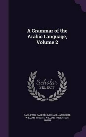 Picture of A Grammar of the Arabic Language, Volume 2