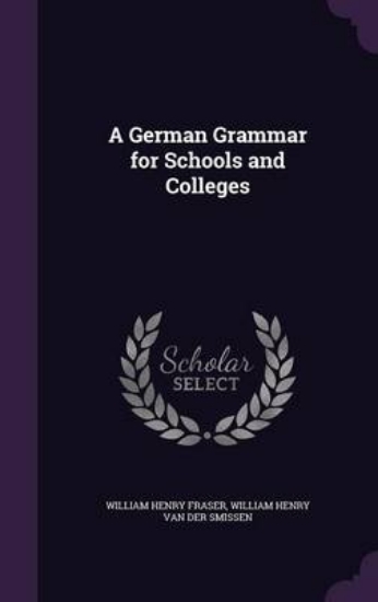 Picture of A German Grammar for Schools and Colleges