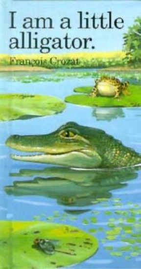 Picture of I am a Little Alligator