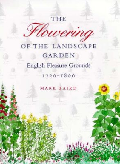 Picture of The Flowering of the Landscape Garden