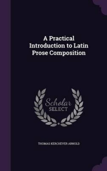 Picture of A Practical Introduction to Latin Prose Compositio