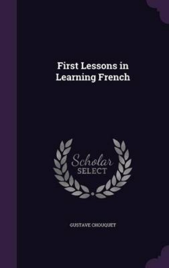 Picture of First Lessons in Learning French