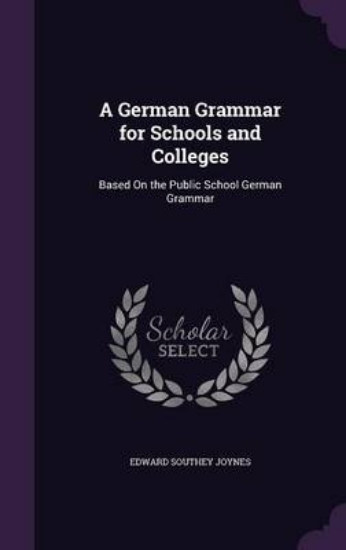 Picture of A German Grammar for Schools and Colleges