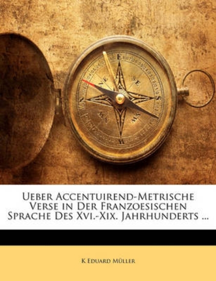 Picture of Ueber Accentuirend-Metrische Verse in Der Franzoes