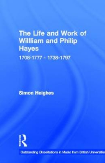 Picture of The Life and Work of William and Philip Hayes