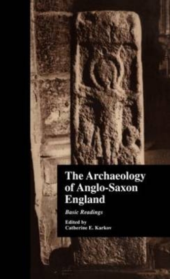 Picture of The Archaeology of Anglo-Saxon England