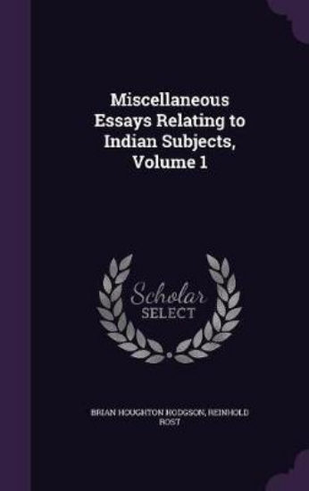 Picture of Miscellaneous Essays Relating to Indian Subjects,