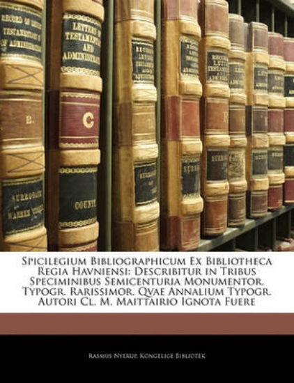 Picture of Spicilegium Bibliographicum Ex Bibliotheca Regia H