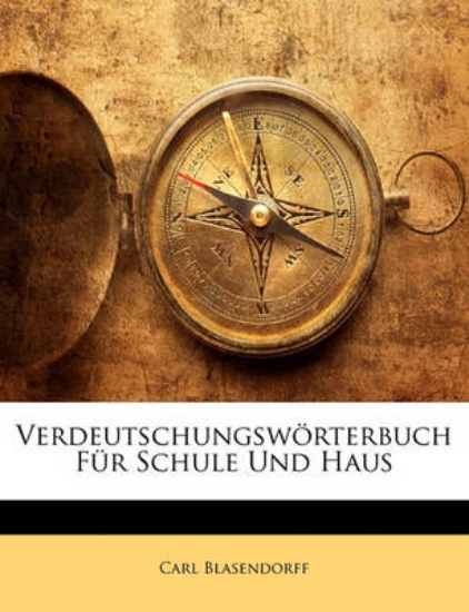 Picture of Verdeutschungsworterbuch Fur Schule Und Haus