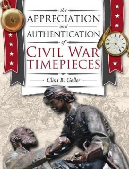 Picture of The Appreciation and Authentication of Civil War T