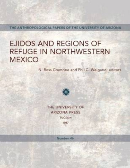 Picture of Ejidos and Regions of Refuge in Northwestern Mexic