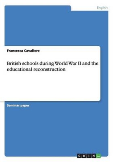 Picture of British schools during World War II and the educat