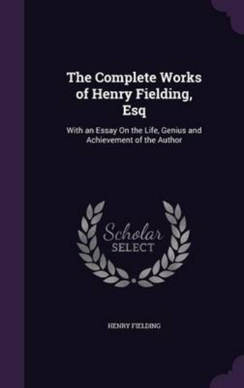 Picture of The Complete Works of Henry Fielding, Esq