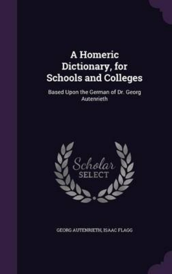 Picture of A Homeric Dictionary, for Schools and Colleges