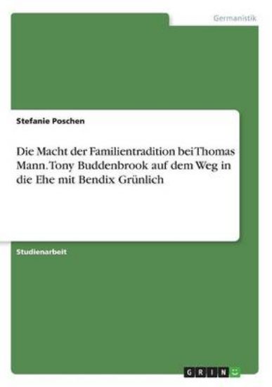 Picture of Die Macht der Familientradition bei Thomas Mann. T