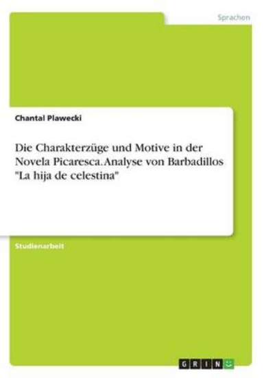 Picture of Die Charakterzuge und Motive in der Novela Picares