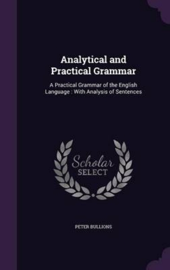 Picture of Analytical and Practical Grammar