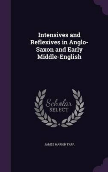 Picture of Intensives and Reflexives in Anglo-Saxon and Early